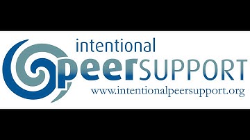 An Introduction to Intentional Peer Support - Steven Morgan and Eva Dech