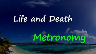 Metronomy - Life and Death (Lyrics)