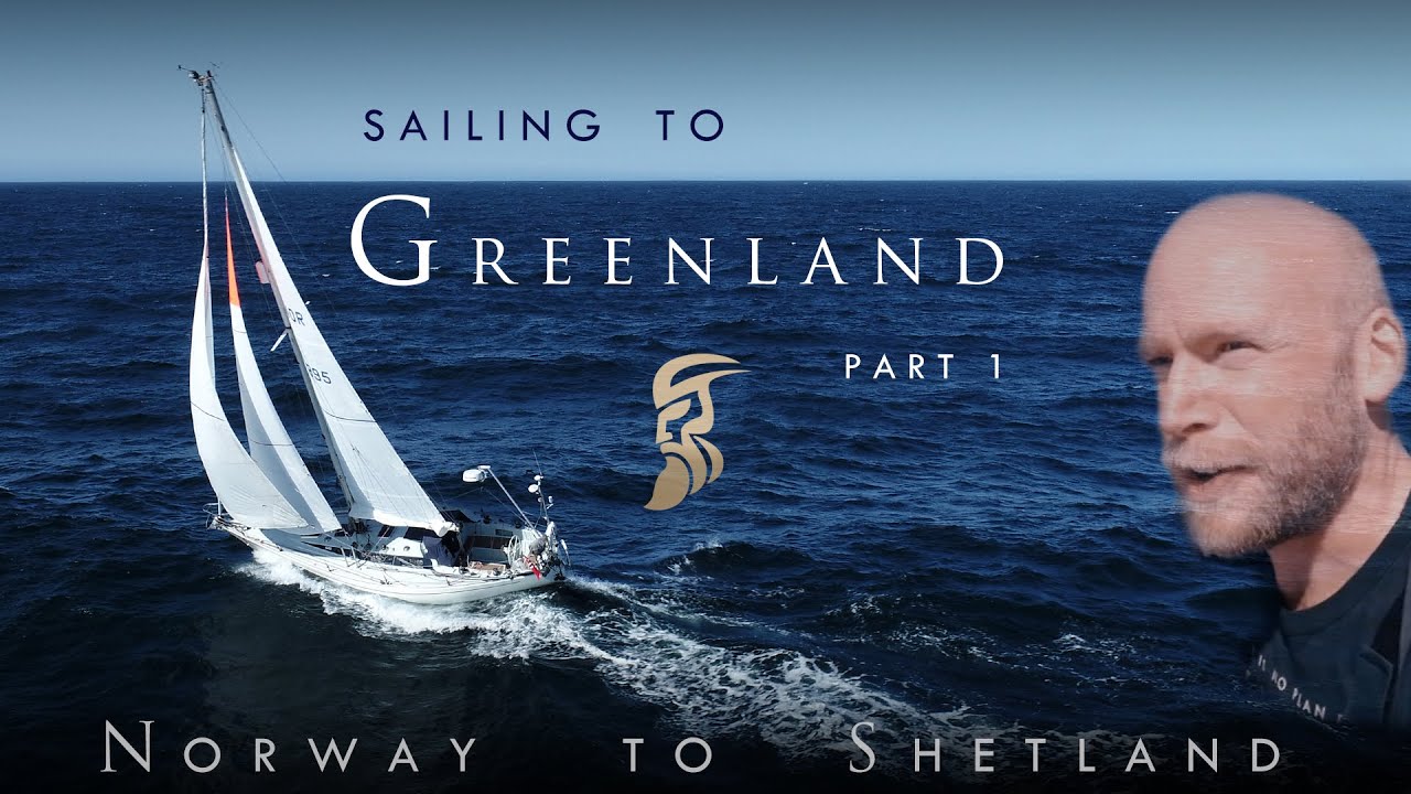 Sailing To Greenland part 1. – Norway to Shetland –