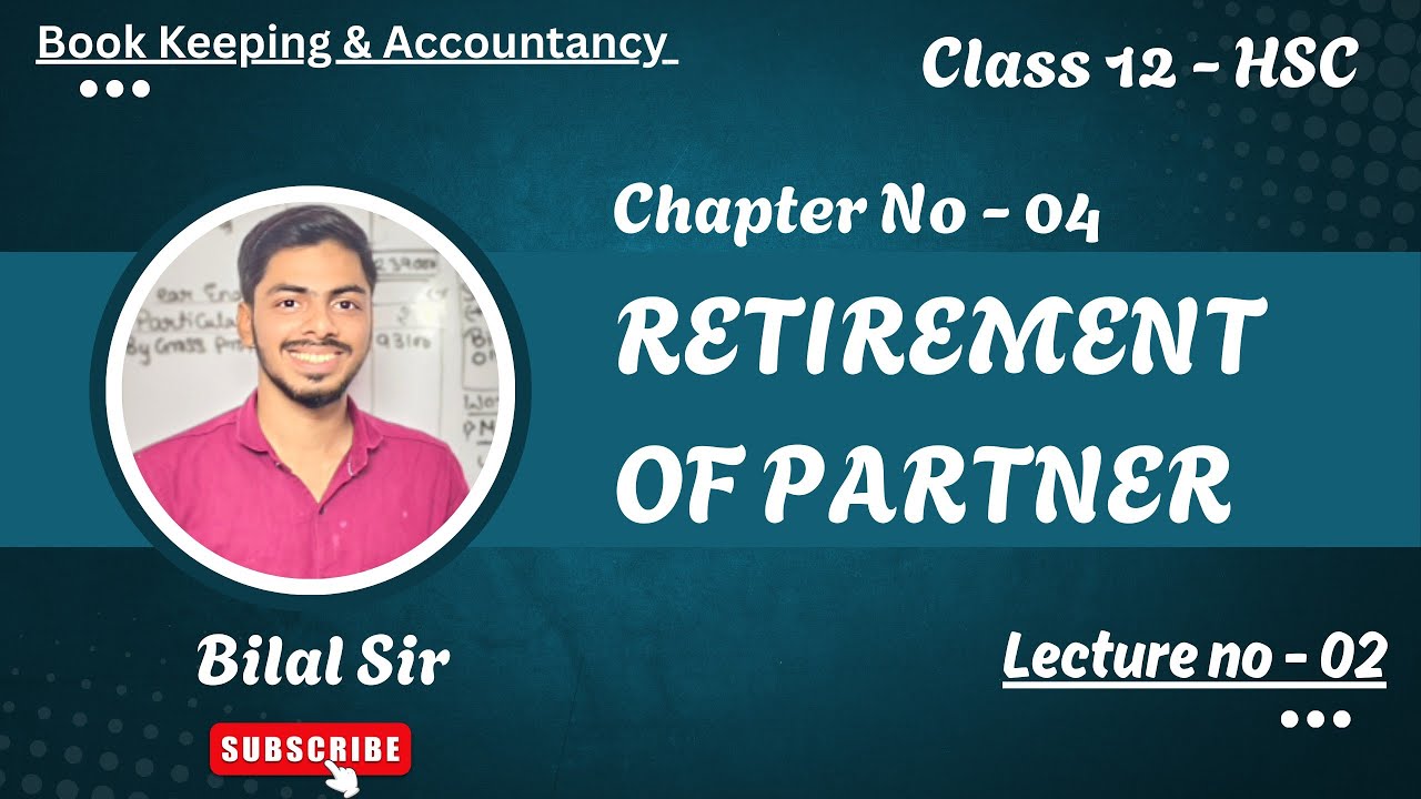 Retirement of Partner| Chap 4| Lecture 2| Class 12-HSC| Maharashtra State Board| Board Exam 2026