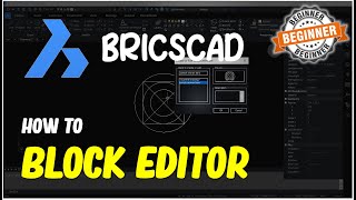 BricsCAD How To Block Editor