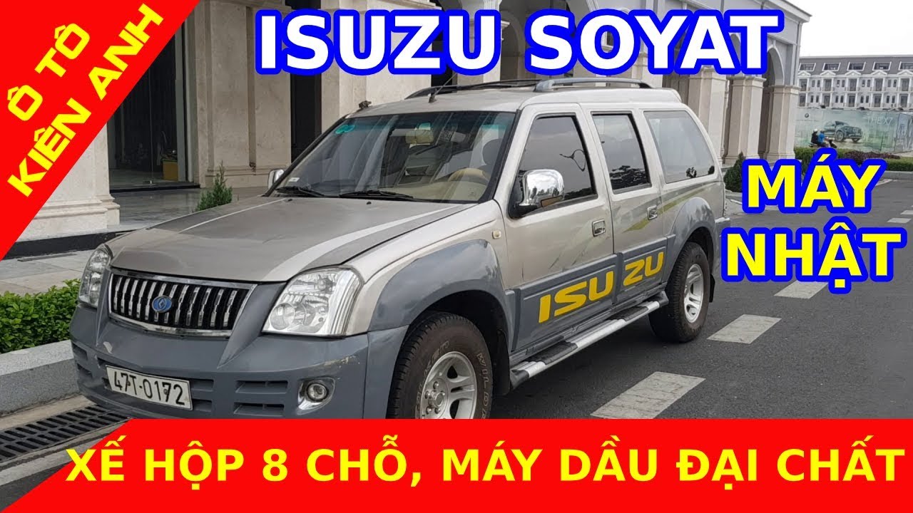 ( Đã Bán) Có nên mua chiếc Isuzu máy Nhật Soyat CUV 2.0, 8 chỗ, số sàn ...
