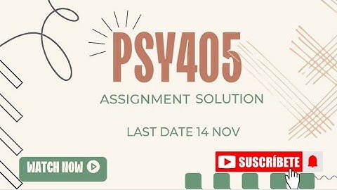 Psy405 Assignment 1 solution |  | fall 2023  | | VU