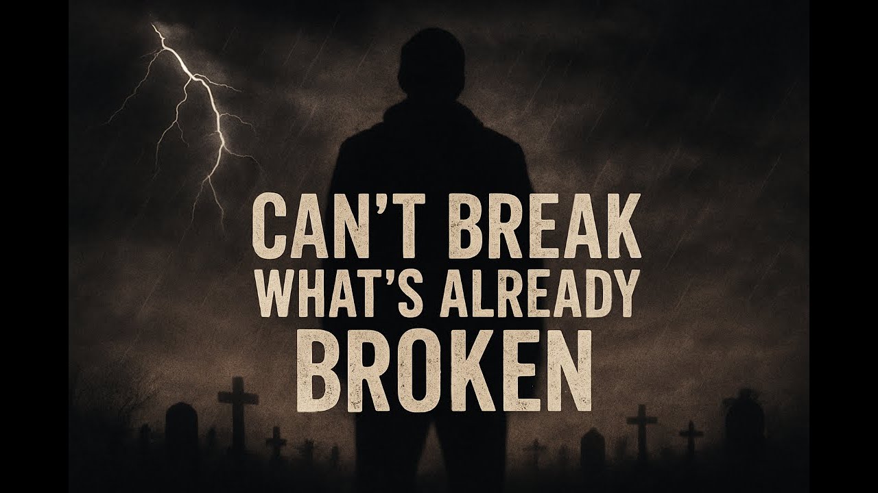 Can't Break What's Already Broken (Official Lyric Video)