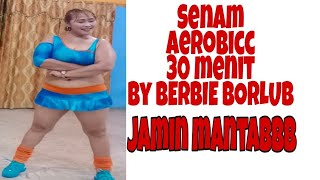 senam aerobic terbaru okt 2020| by Berbie Borlub 30 menit Berkeringat Full