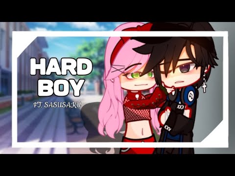 //•HARD BOY•//FT.SASUSAKU💞//(GCMV)//GACHANARUTO//(WARNING:BAD EDITING!)