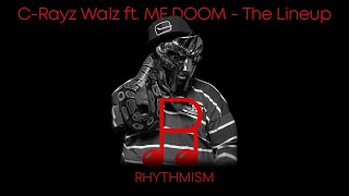 C Rayz Walz ft. MF DOOM - The Lineup Lyrics