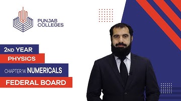 PGC lectures-Inter Part 2-Federal Board-Physics-Chapter 14-Numericals