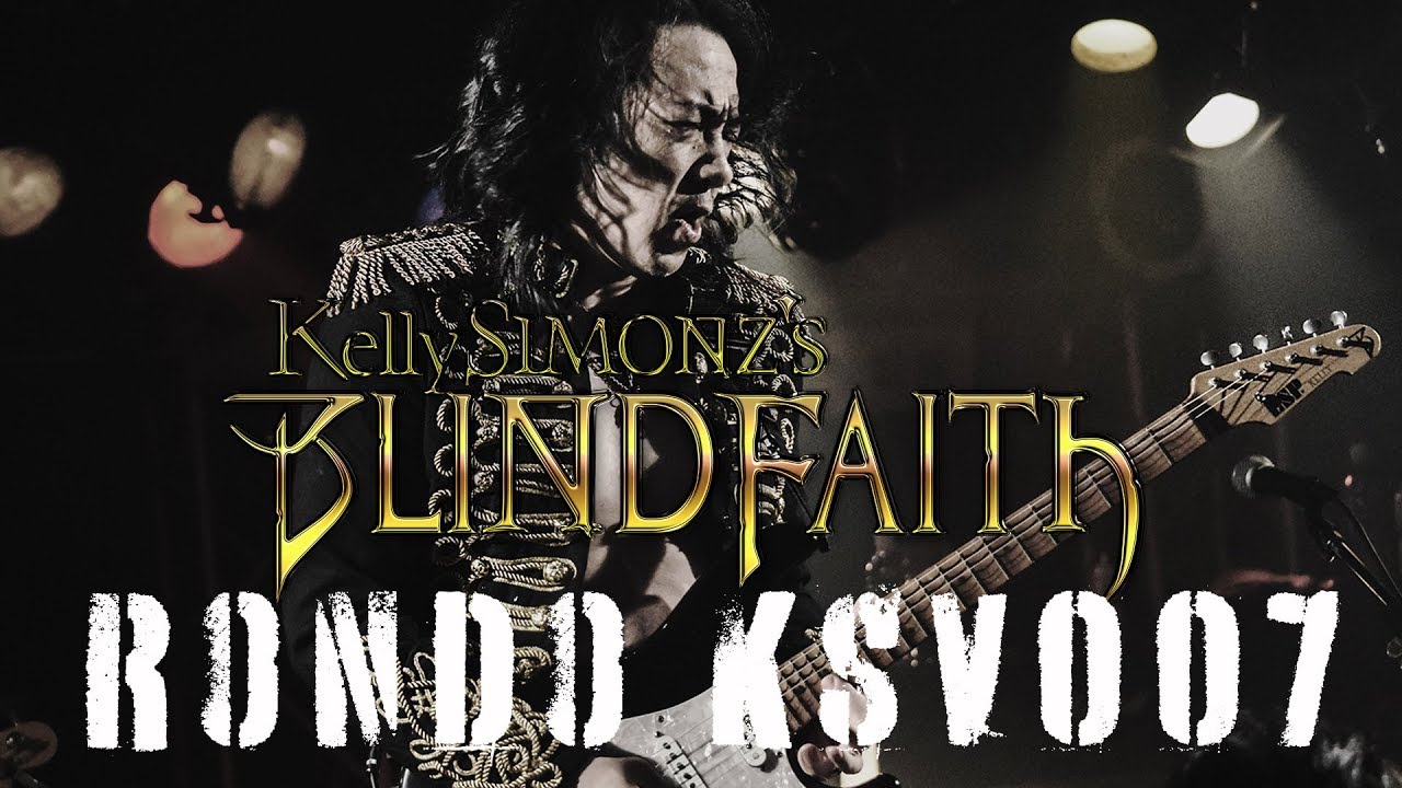 RONDO KSV007 by Kelly SIMONZ's BLIND FAITH - YouTube