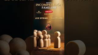 INCOMPRENSIÓN FAMILIAR