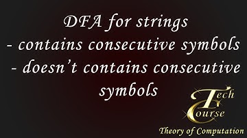 Lecture-8: Type 4- DFA that contains & does not contains certain no. of consecutive symbols