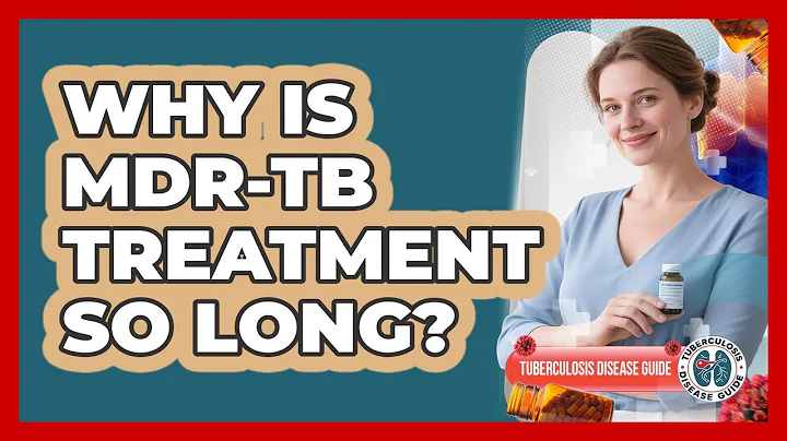 Why Is MDR-TB Treatment So Long? - Tuberculosis Disease Guide