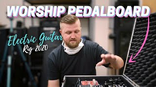 My Church's Worship PEDALBOARD and AMP Rig Walkthrough 2020 || Also Update On Future Stage Design!!!