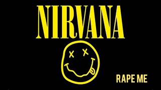 Nirvana - Rape Me