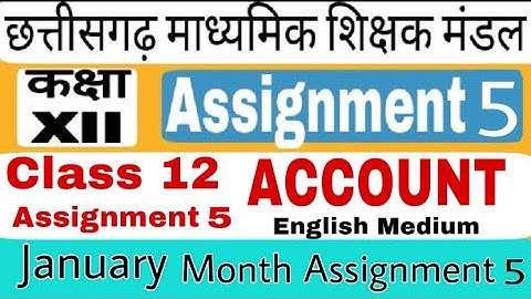 Account Assignment 5 Class 12 English Medium class 12 January Account Assignment 5 class12cgboard