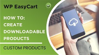 Creating Downloadable Products