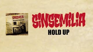 SINSEMILIA   Hold up  Official Audio Lyrics  RESISTANCES