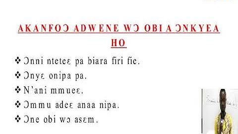 ASANTE TWI / AKANFO NKYEA NE NE NNYESO GREETINGS AND RESPONSES