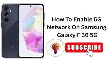 How To Enable 5G Network On Samsung Galaxy F36 / F36 5G