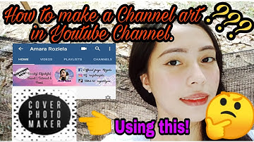 HOW TO CREATE A YOUTUBE  CHANNEL ART USING MOBILE PHONE | (Tagalog version) #howtocreateachannelart