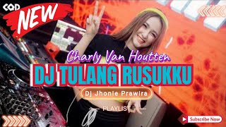 DJ TULANG RUSUKKU - CHARLY VAN HOUTTEN‼️SOUND VIRAL TIKTOK 2024‼️VERSION FUNKOT