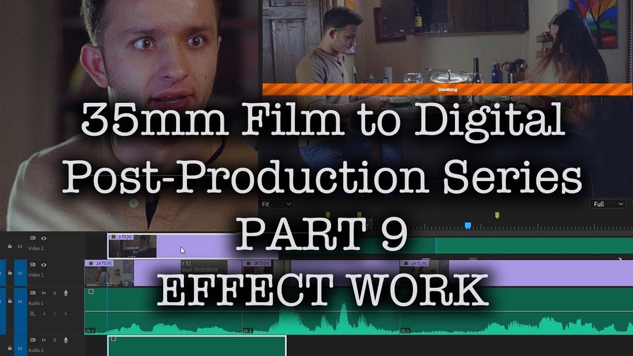 35mm Film to Digital Post Production Series - PART 09 - Effect Work