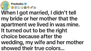 When I got married, I didn’t tell my bride or her mother that the apartment we lived in was mine...