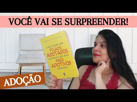 O MELHOR LIVRO SOBRE ADOÇÃO: DESCUBRA O QUE OS FILHOS ADOTADOS PENSAM!