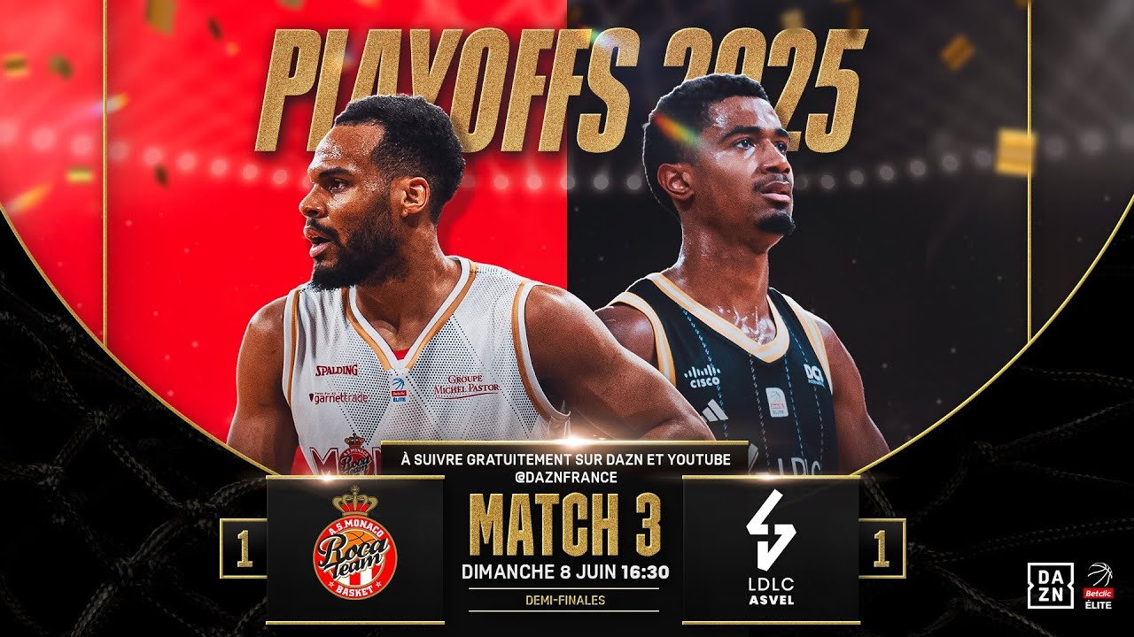 Monaco vs. ASVEL - Match 3 | Betclic Élite : Demi-finale des Playoffs ...