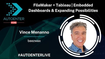 FileMaker + Tableau | Embedded Dashboards and Expanding Possibilities | AutoEnter Live 2022