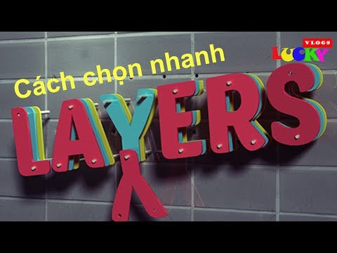 Cách chọn nhanh layers | Hướng dẫn học kỹ năng photoshop cc 2018 new