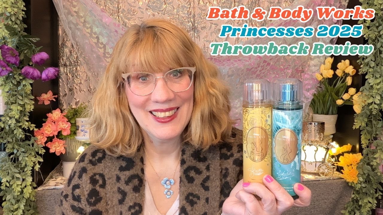 Обзор коллекции Bath & Body Works Princesses 2025 (воспоминания о прошлом).