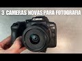 3 CAMERAS NOVAS QUE EU COMPRARIA HOJE NA FOTOGRAFIA ( da mais barata até mais cara)