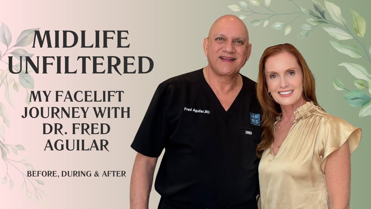 Midlife, Unfiltered: My Facelift Journey with Dr. Fred Aguilar | Before, During & After