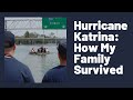 How My Family Survived Hurricane Katrina