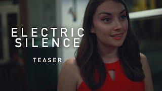 Electric Silence | Teaser Trailer