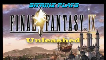 Siyrinx plays: Final Fantasy IX: Unleashed [VI]