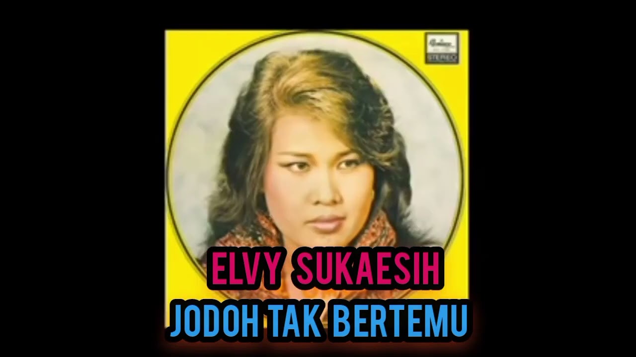 Tembang Lawas ELVY SUKAESIH  \