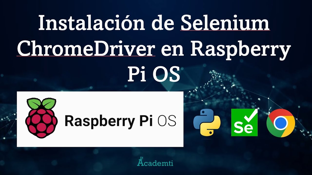Instalación de Selenium ChromeDriver en Raspberry PI OS - YouTube