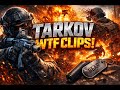 8 minutes of CRAZIEST TARKOV CLIPS of last month