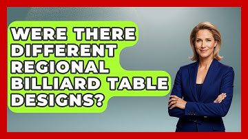Were There Different Regional Billiard Table Designs? - Billiards Hustlers