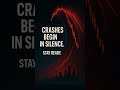 Crashes begin in silence