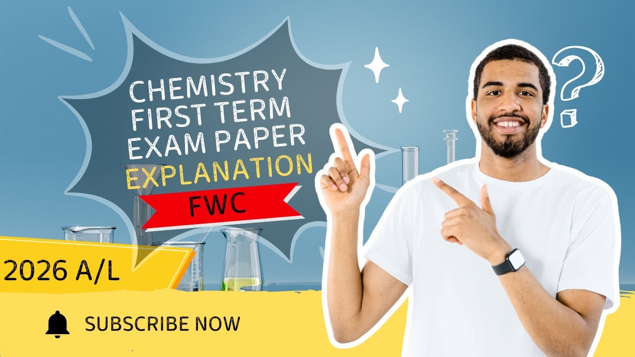 1st Term Paper Explanation | FWC | Chemistry | 2026 (A/L) | Structure | 01