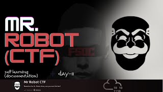 Day 11 – Can I Hack Like Elliot (Mr. Robot CTF) | HELLO FRIEND 👁️ | fsociety 🎭 | Mr. Robot