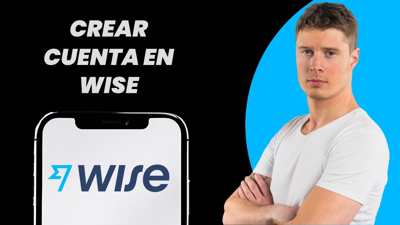 CÓMO CREAR UNA CUENTA EN WISE 2026