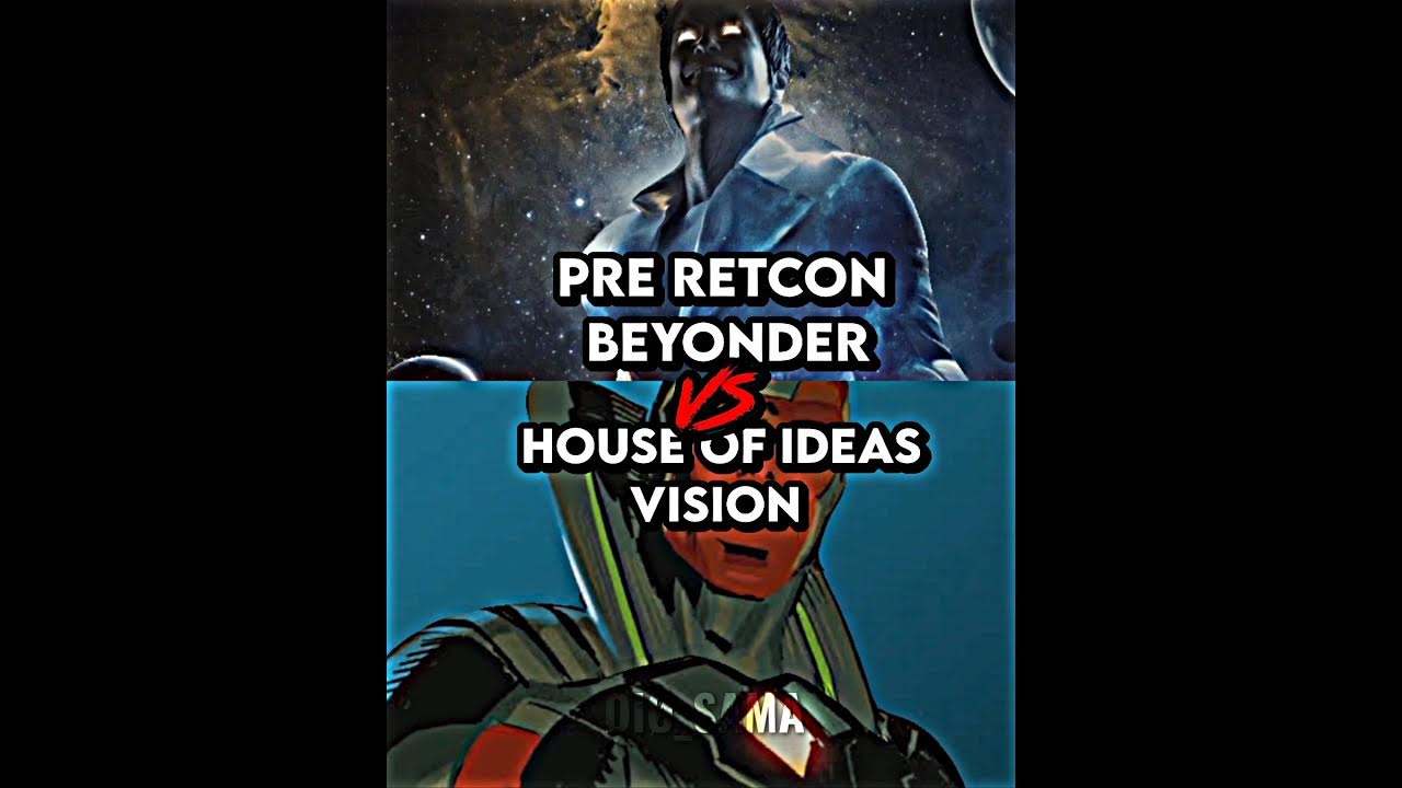 Who Is Strongest Pre Retcon Beyonder vs House Of Ideas Vision shorts