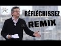 Mlenchon  rflchissez remix politique