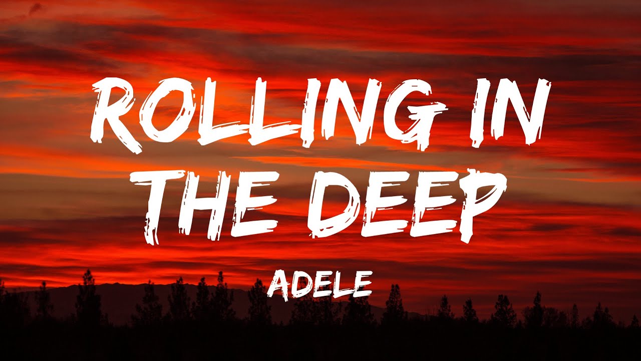 Adele Rolling In The Deep Tekst Rolling in the Deep (Lyrics) - Adele - YouTube