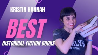 The Ultimate Guide To Kristin Hannah's Top Historical Fiction Novels