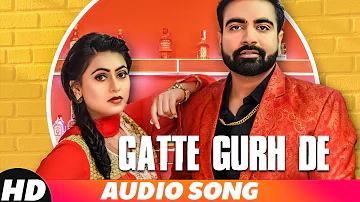 Gatte Gurh De (Audio Song) | Jaskaran Grewal Ft. Gurlej Akhtar  |  Latest Punjabi Song 2018